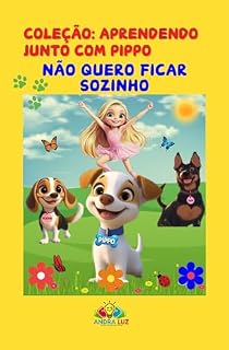 Livro Não Quero Ficar Sozinho: Coleção: Aprendendo junto com PIppo