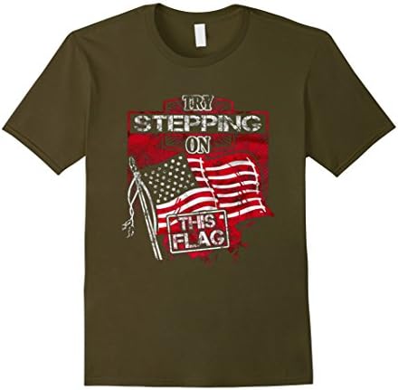Men's TRY STEPPING ON THIS FLAG t shirt - Flag of America shirt Medium Olive