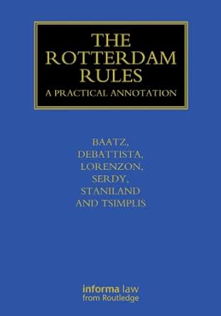 The Rotterdam Rules A Practical Annotation Maritime And