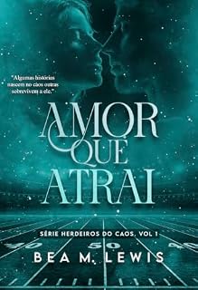 Livro Amor que atrai ( 2º edição) (Série Herdeiros do caos Livro 1)