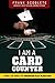 I Am a Card Counter: Inside the World of Advantage-Play Blackjack!