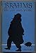 Brahms: His Life and Work