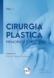 Livro Cirurgia plástica: Princípios e Práticas - Vol.: 01