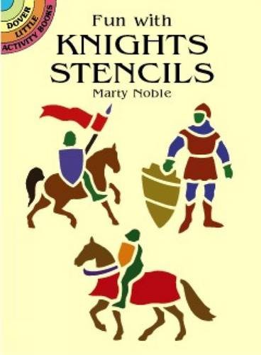 Fun with Knights Stencils (Dover Stencils)