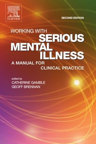 Download Working With Serious Mental Illness: A Manual for Clinical Practice, Second Edition PDF