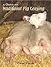 A Guide to Traditional Pig Keeping by Carol Harris, Paul Melnyczuk