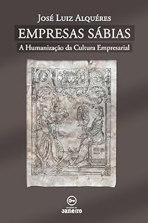 Livro Empresas Sábias: A Humanização da Cultura Empresarial