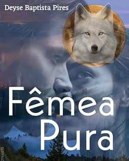 Livro Fêmea Pura (Saga Lunas)