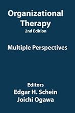 Organizational Therapy: by Dr. Edgar H. Schein