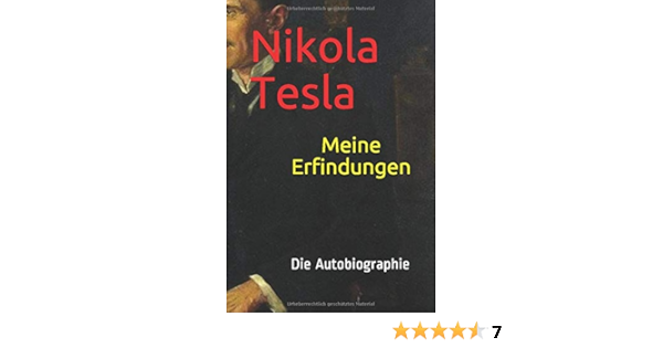 Meine Erfindungen: Die Autobiographie Von Nikola Tesla (German Edition):  Tesla, Nikola, Fedeli, Daniel, Fedeli, Daniel: 9783908245223: Amazon.com:  Books