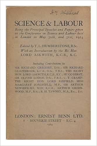 Science And Labour Being The Principal Addresses At The Conference Held In London On 30th And 31st May 1924 Edited By Thomas Lloyd Humberstone With A Preface By Lord Askwith