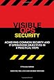 Visible Ops Security: Achieving Common Security and IT Operations Objectives in 4 Practical Steps