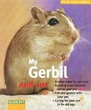 My Gerbil and Me (For The Love Of Animals Series) by