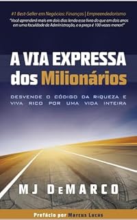 Livro A VIA EXPRESSA Dos Milionários : Desvende o Código da Riqueza e Viva Rico por uma Vida Inteira