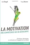 La motivation, une compétence qui se développe: Guide pour développer la motivation et l'engagement au travail (French Edition) (VILLAGE MONDIAL) by Zwi Segal