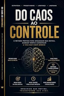 Livro Do Caos ao Controle: Maestria emocional para recuperar foco, clareza e produtividade