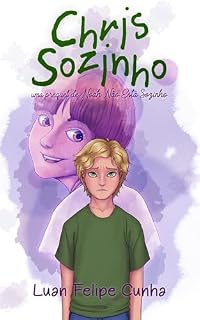 Livro Chris Sozinho: Uma prequel de Noah Não Está Sozinho (Universo Literário de Chris e Noah)