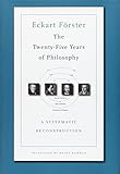 The Twenty-Five Years of Philosophy: A Systematic Reconstruction
