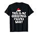 This Is My Christmas Pajama Shirt Funny T Shirts