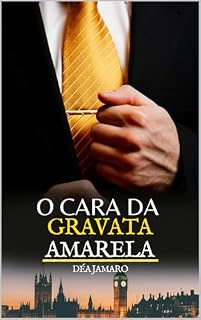 Livro O CARA DA GRAVATA AMARELA (OS CARAS)