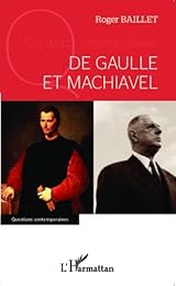 De Gaulle et Machiavel