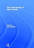 The Anthropology of Islam Reader, Kreinath, Jens, 0415780241