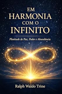 Livro Em Harmonia com O Infinito: Plenitude de Paz, Poder e Abundância
