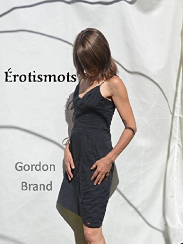 Erotismots (French Edition) by Gordon Brand