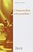 L'impossible est possible ! : La maîtrise de votre puissance créatrice by 