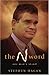 The N Word by 