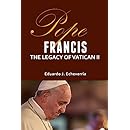 Pope Francis: The Legacy of Vatican II