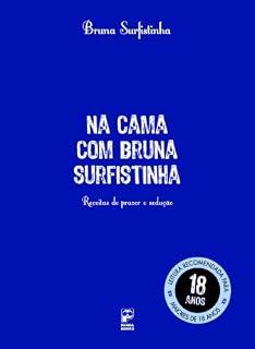 Livro Na cama com Bruna Surfistinha: Receitas de prazer e sedução