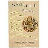 [(Hamlet's Mill: A Essay Investigating the Origins of Human Knowledge and Its Transmission Through Myth)] [Author: Giorgio De