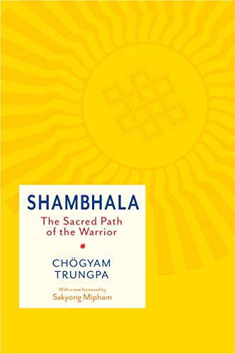 Shambhala: The Sacred Path of the Warrior - //medicalbooks.filipinodoctors.org