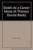 Front cover for the book Death As a Career Move by Bruce Cook