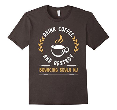 Mens Coffee tshirt, Drink Coffee And Destroy Bouncing Soul Medium Asphalt