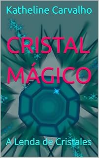 Livro CRISTAL MÁGICO : A Lenda de Cristales