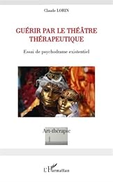 Guérir par le théâtre thérapeutique