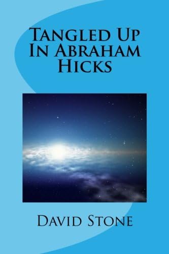 Tangled Up In Abraham Hicks Paperback – 8 Jun. 2017