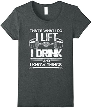 Womens That's What I Do I Life I Drink And I Know Things T-Shirt Medium Dark Heather