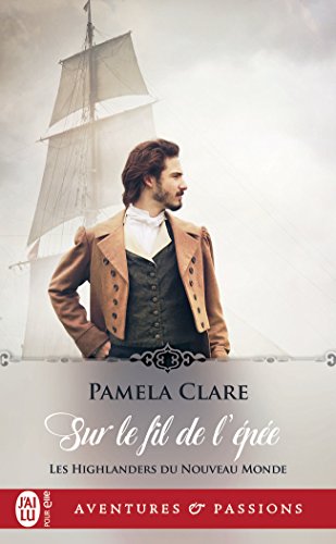 Les highlanders du Nouveau Monde 01: Sur le fil de l'épée