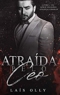 Livro Atraída pelo CEO - Dark Romance (Paixões Avassaladoras Livro 1)