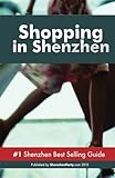 Shopping in Shenzhen: Never Ever Get Lost by Adriano Lucchese (2015-02-23) by 