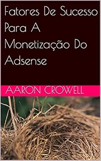 Livro Fatores De Sucesso Para A Monetização Do Adsense