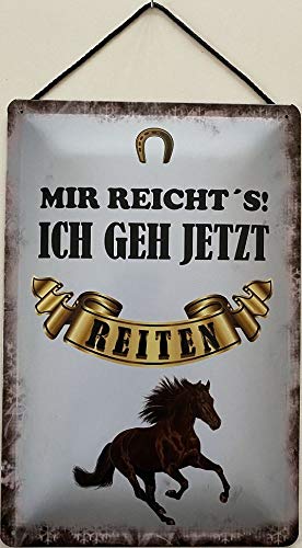 Blechschild Blechemma with cord 30 x 20 cm horses saying: Mir reicht's ich GEH jetzt RIITEN