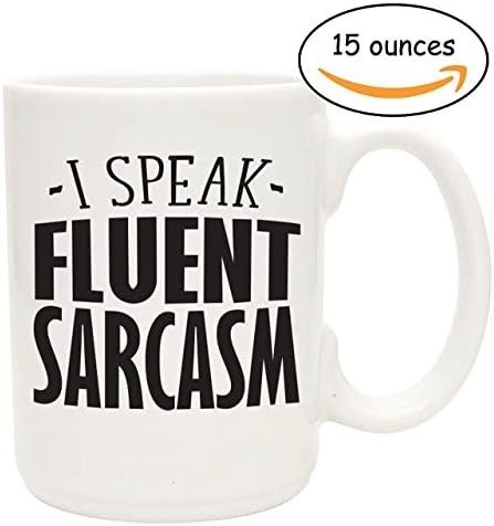 Large Funny Coffee Mug - I Speak Fluent Sarcasm - Unique Fun Gifts for Men, Women, Mom, Dad, Brother, Sister, Teacher, Coworkers, Boss Under $20 - Handmade Coffee Cups &amp; Mugs with Quotes, 15 oz