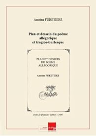 Book's Cover ofPlan et dessein du poème allégorique et tragico-burlesque intitulé Les Couches de l'Académie.. Par Messire Antoine Furetiére Abbé de Chalivoy de l'Académie Françoise. [Edition de 1687]