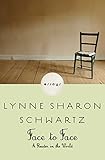 Face to Face: A Reader in the World by Lynne Sharon Schwartz