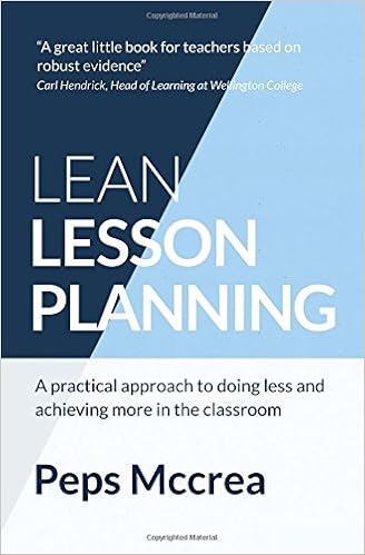 Lean lesson planning: a practical approach to doing less and achieving