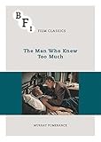 The Man Who Knew Too Much (BFI Film Classics) by 